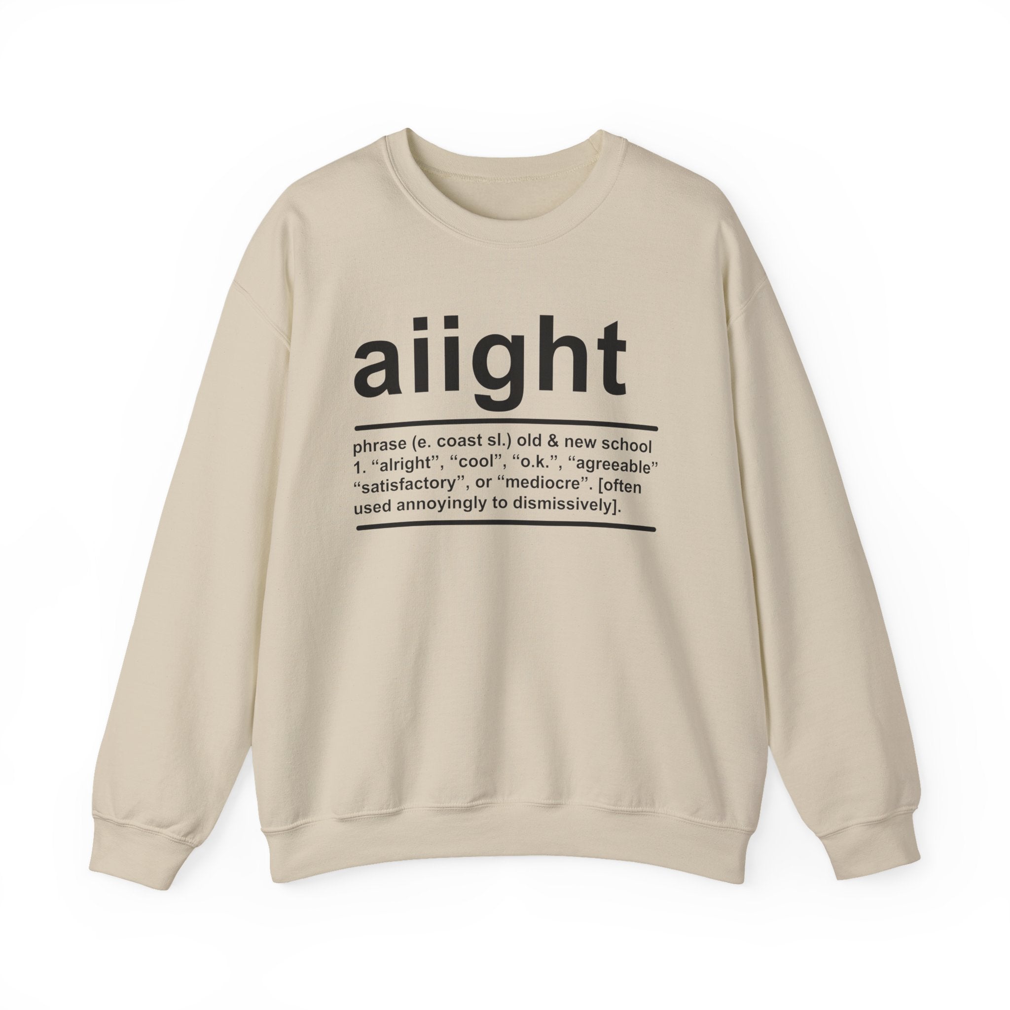 Aiight - Sweatshirt