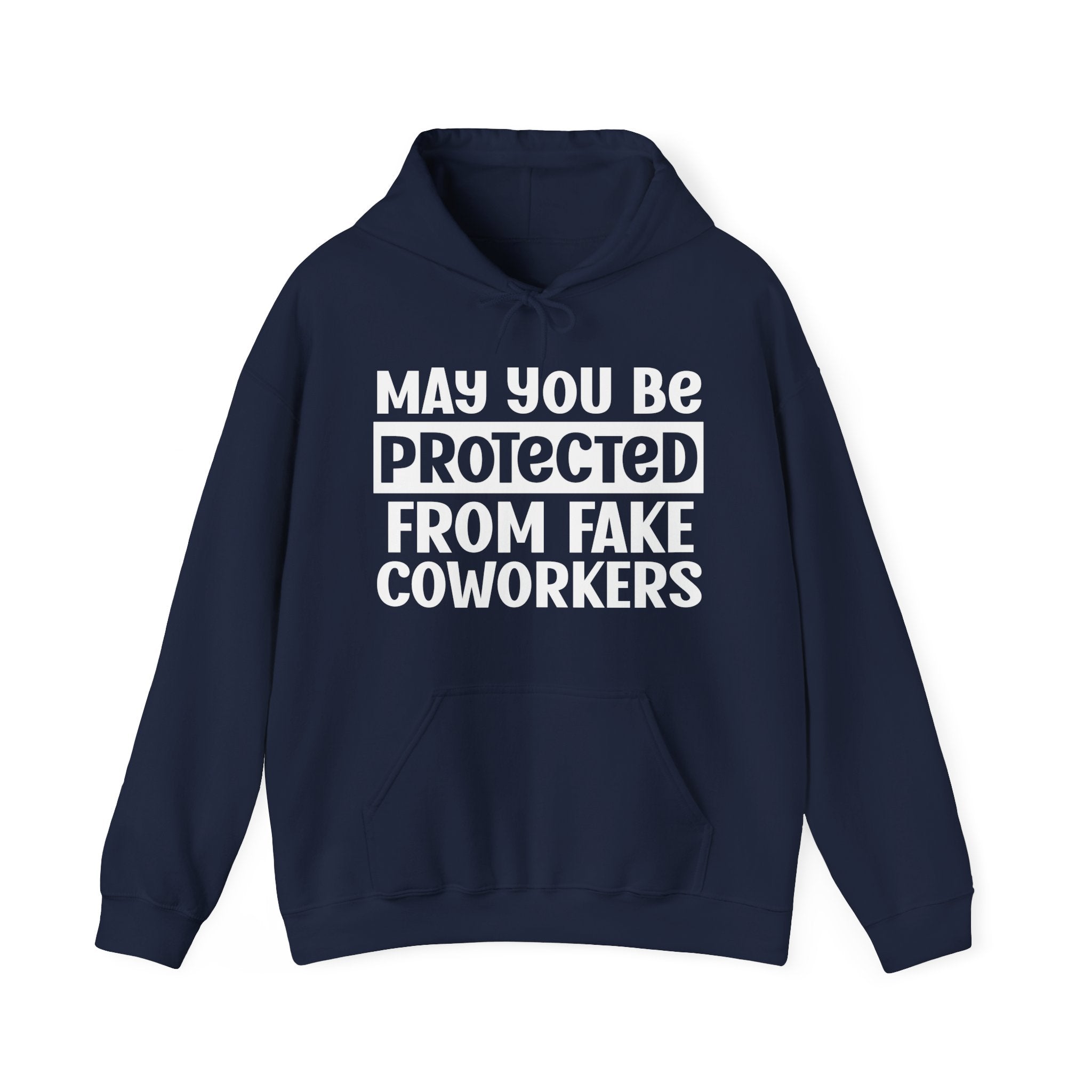 May You Be Protected From Fake Coworkers - Protective Wish Hoodie