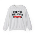 ION (I Don't) FUCK WIT SNAKE BITCHES - Bold Sarcastic Sweatshirt