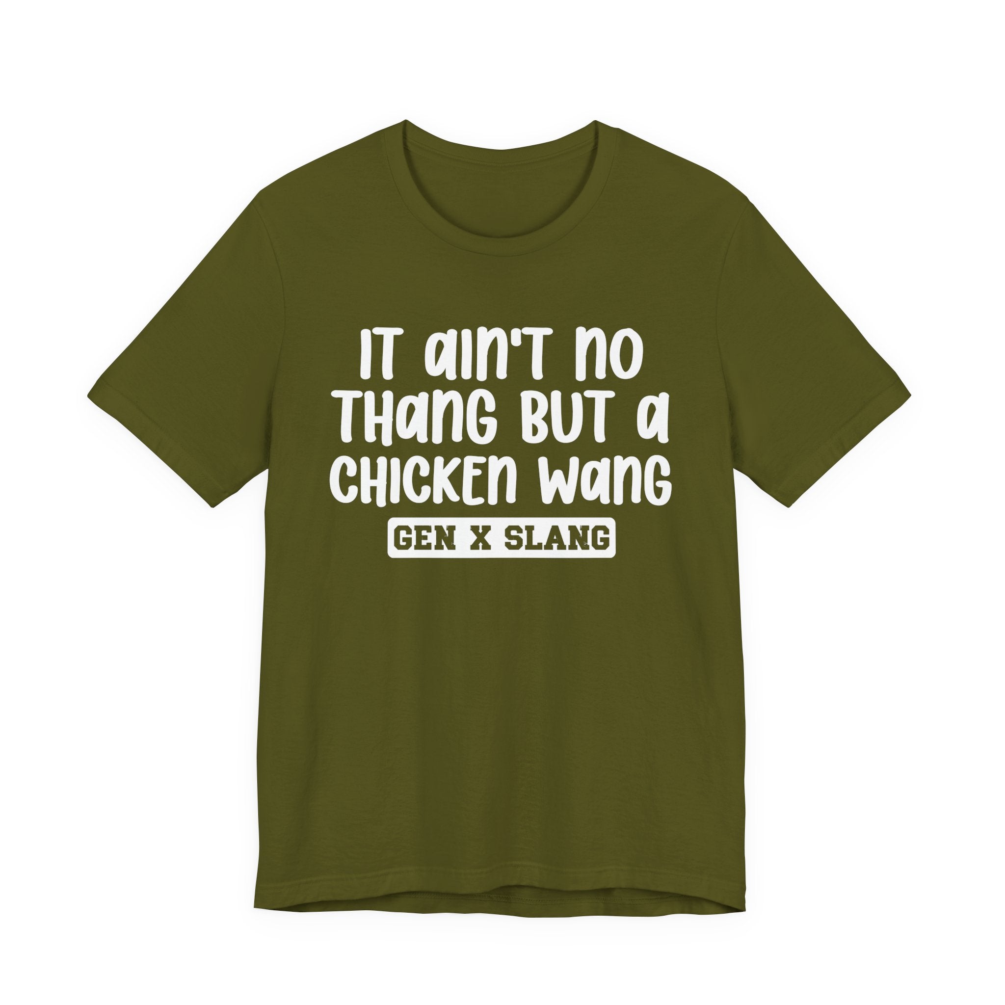 It Ain't No Thang But A Chicken Wang - Bold Statement T‑Shirt