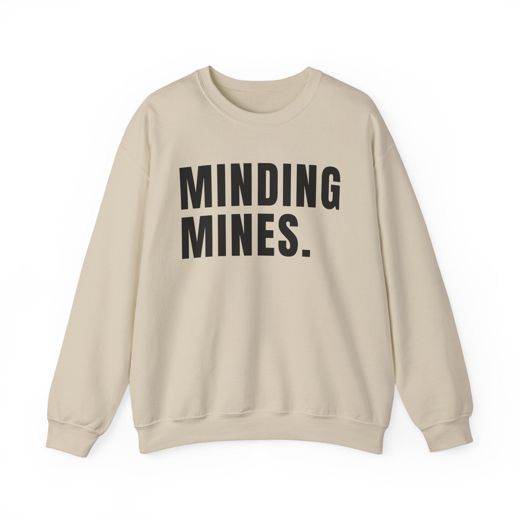 Minding Mines Sweatshirt