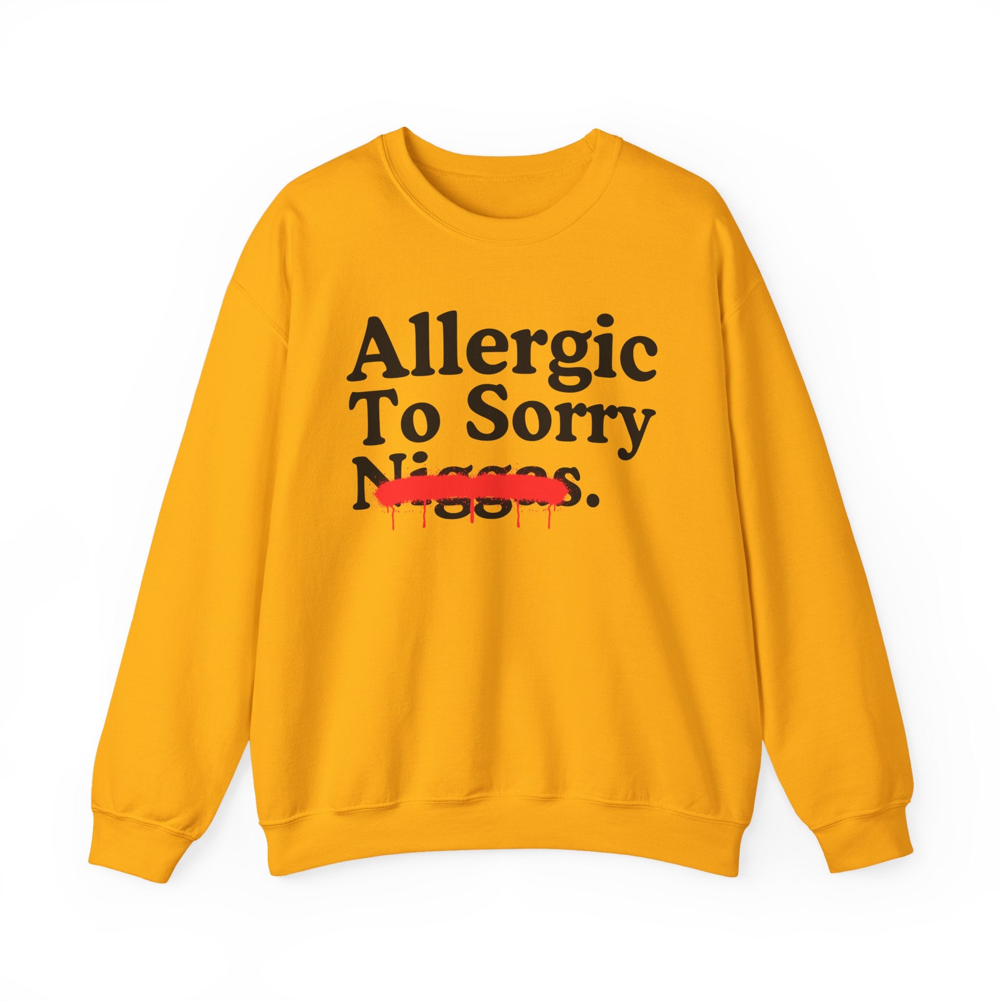 Allergic To Sorry Niggas — Sarcastic Statement Sweatshirt