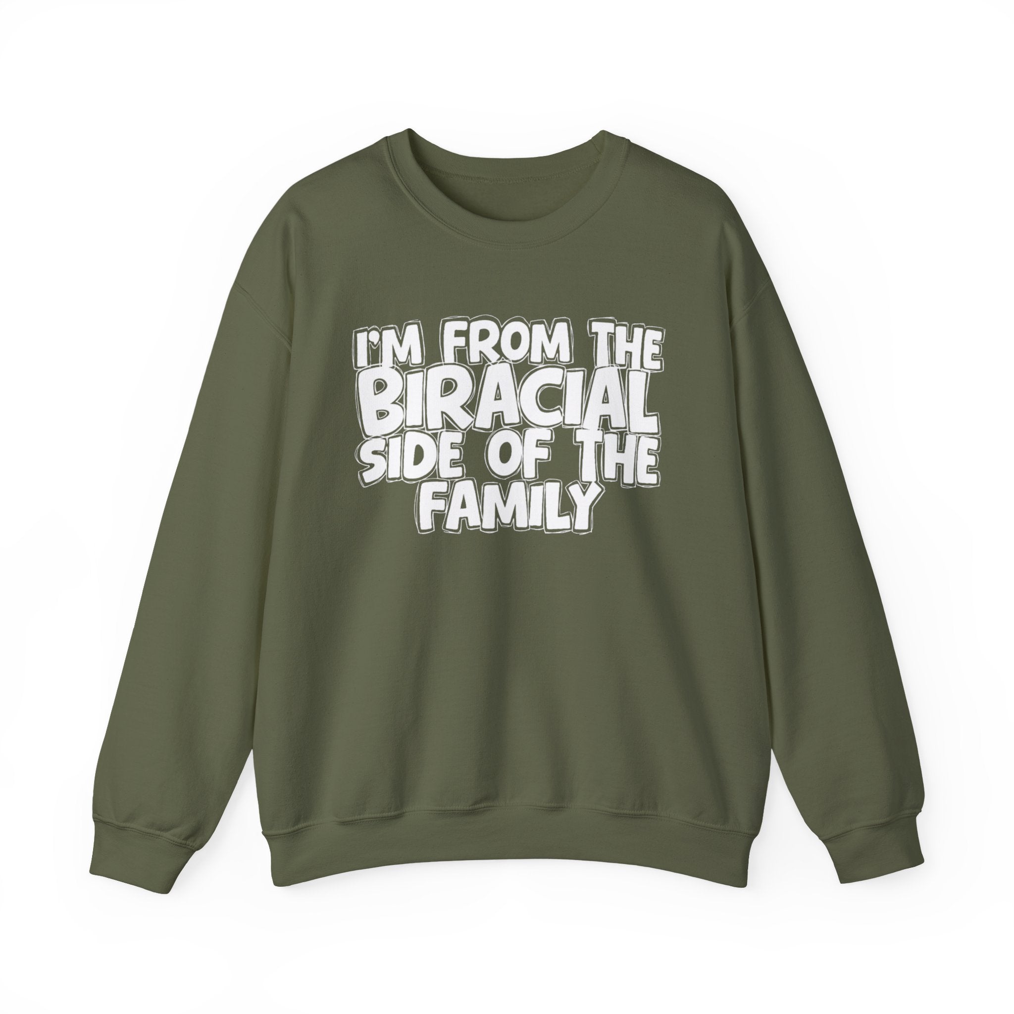 I'm From The Biracial Side of the Family — Funny Family Sweatshirt
