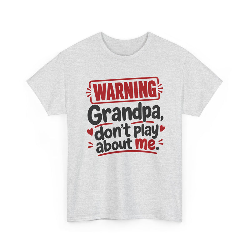 Grandpa Don't Play About Me － Adult Parent Child T-shirt