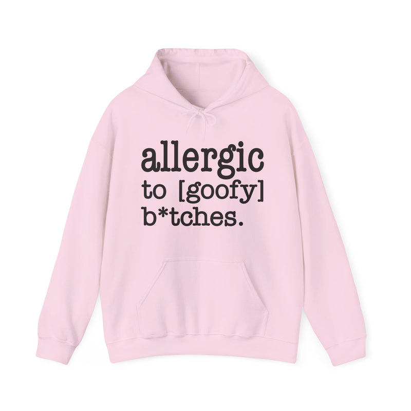 Allergic To Goofy Bitches