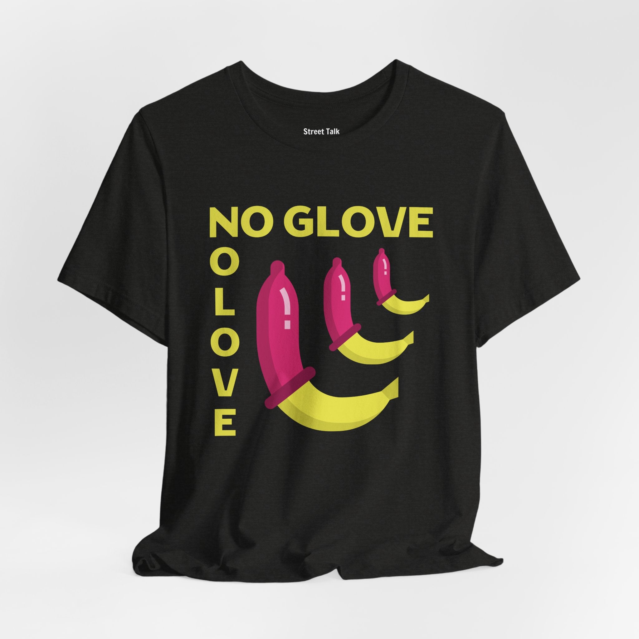 No Glove No Love Tee - Safe Sex Message - Bold Statement T-Shirt