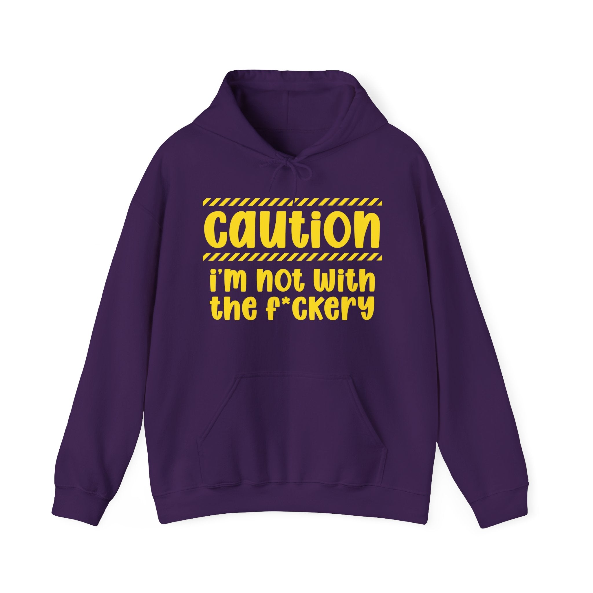 Caution I'm Not With The Fuckery Hoodie – Funny Warning Graphic Hoodie
