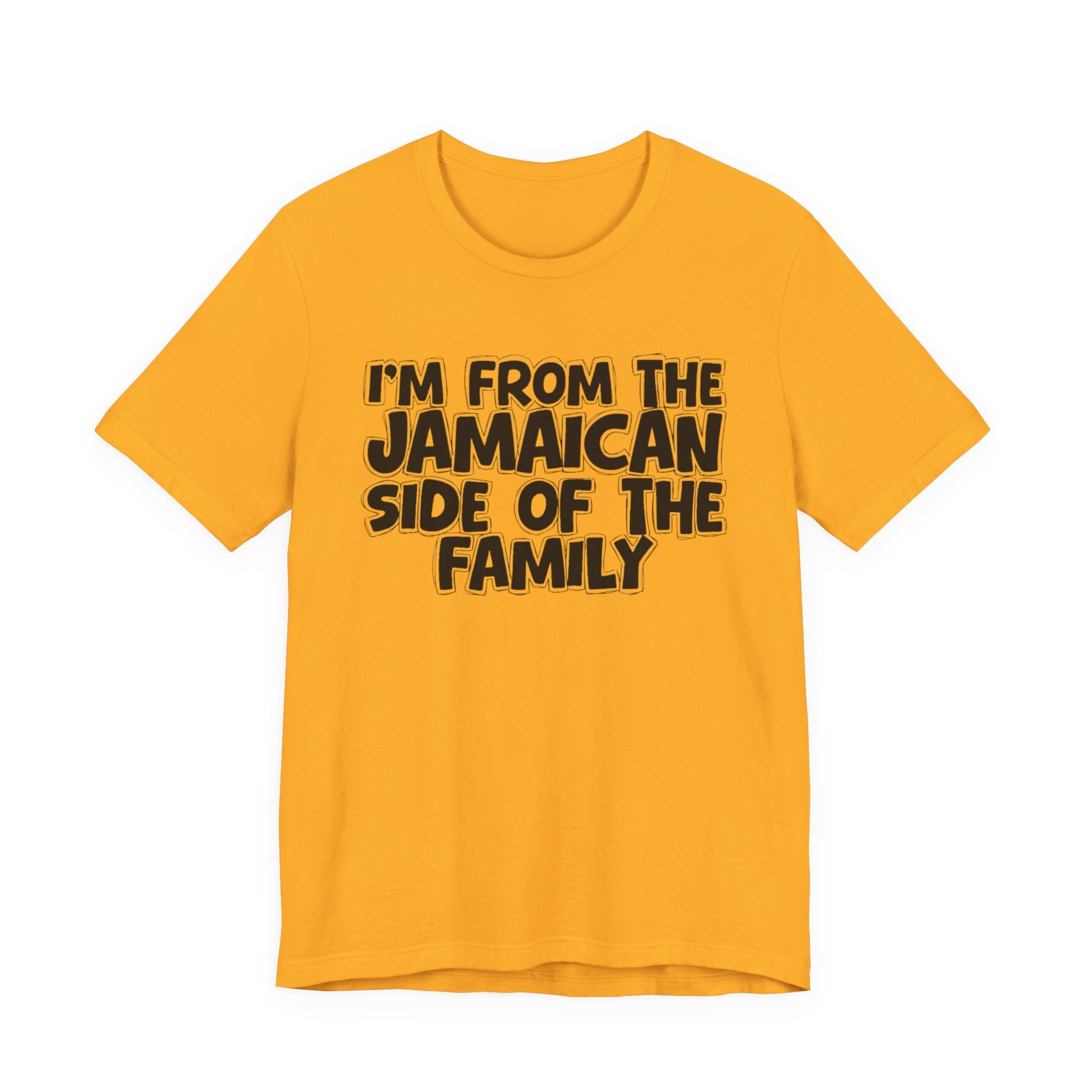 I'm From The Jamaican Side of the Family — Funny Family Pride T-Shirt