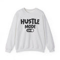 Hustle Mode On — Motivational Positive Graphic Sweatshirt