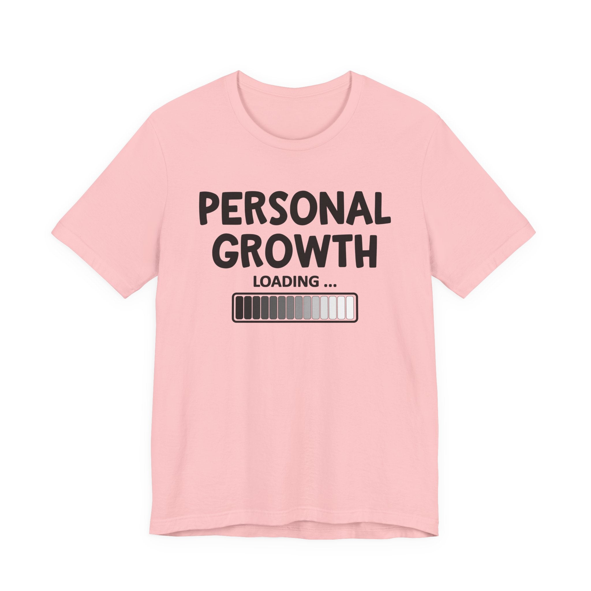 Personal Growth Loading -T-shirt