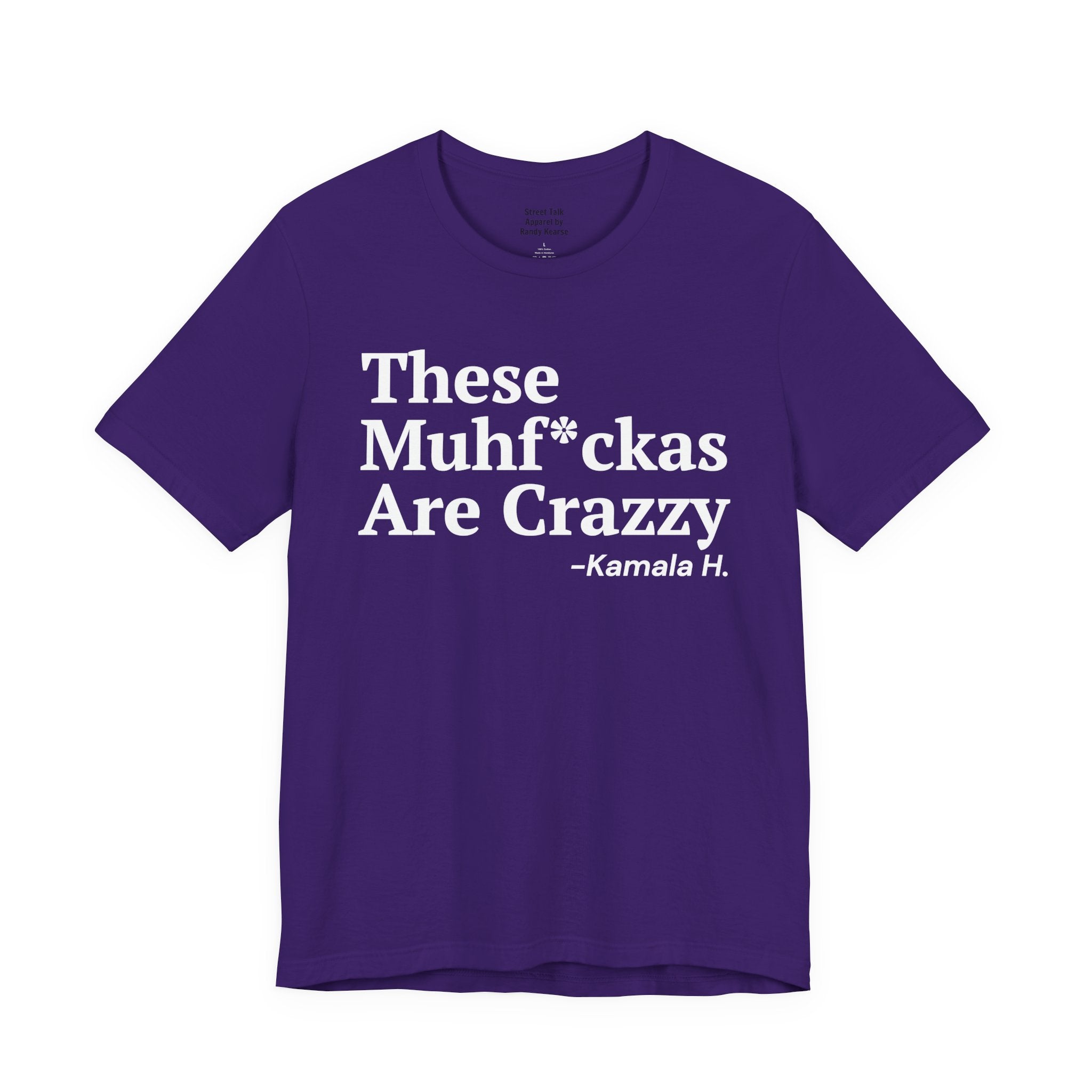 These MuhFuckas Are Crrazy - T-shirt
