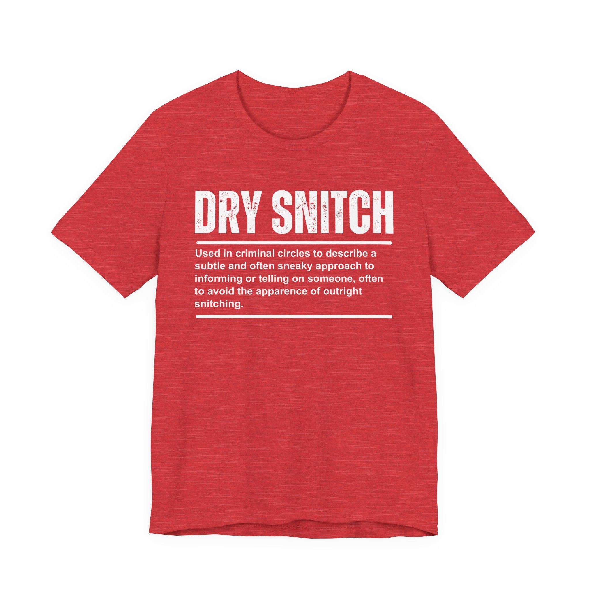 Dry Snitch T-shirt