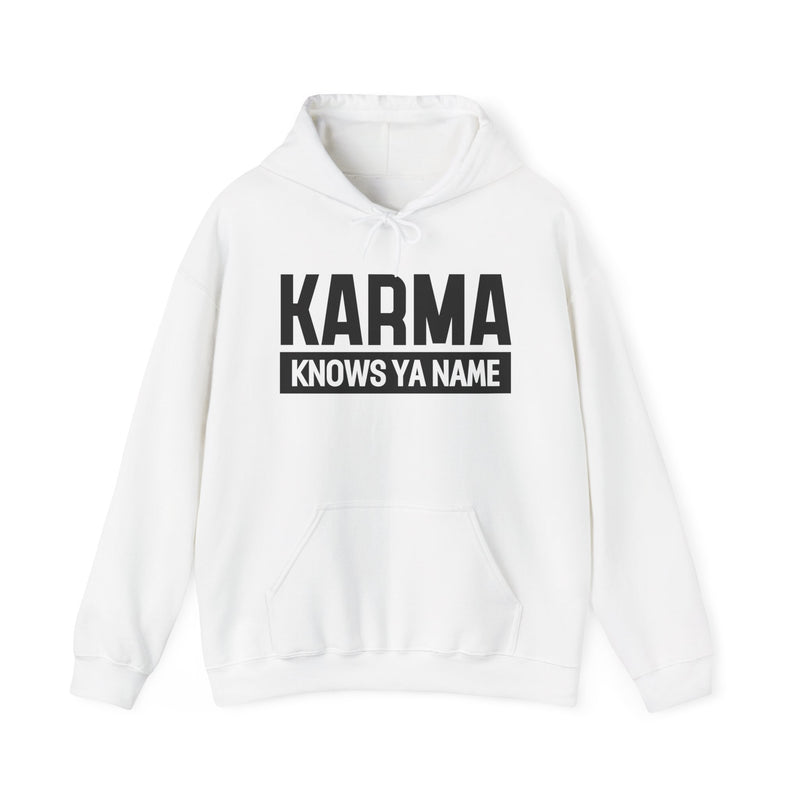 Karma Knows Ya Name Hoodie