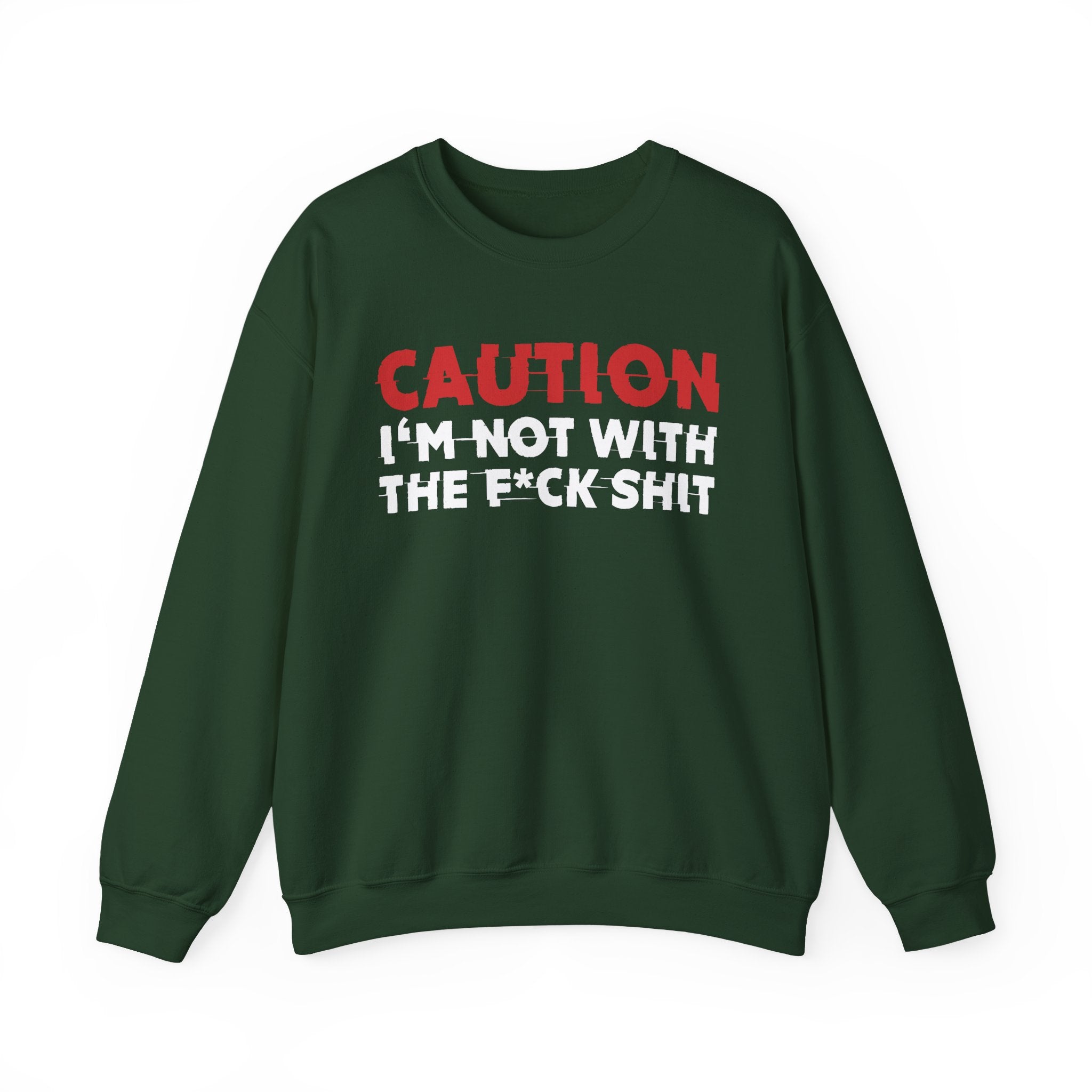 Caution I'm Not With The Fuck Shit Graphic Statement Sweatshirt