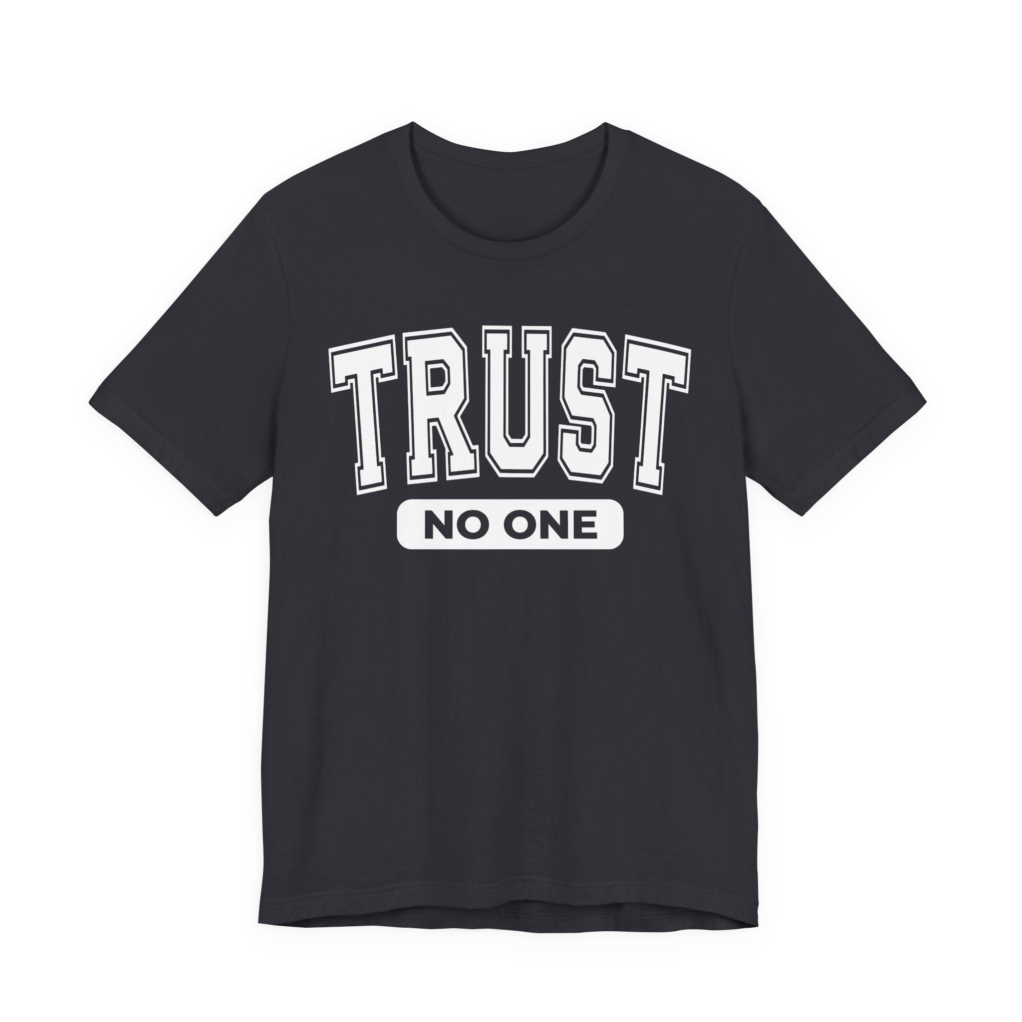 Trust No One T-Shirt