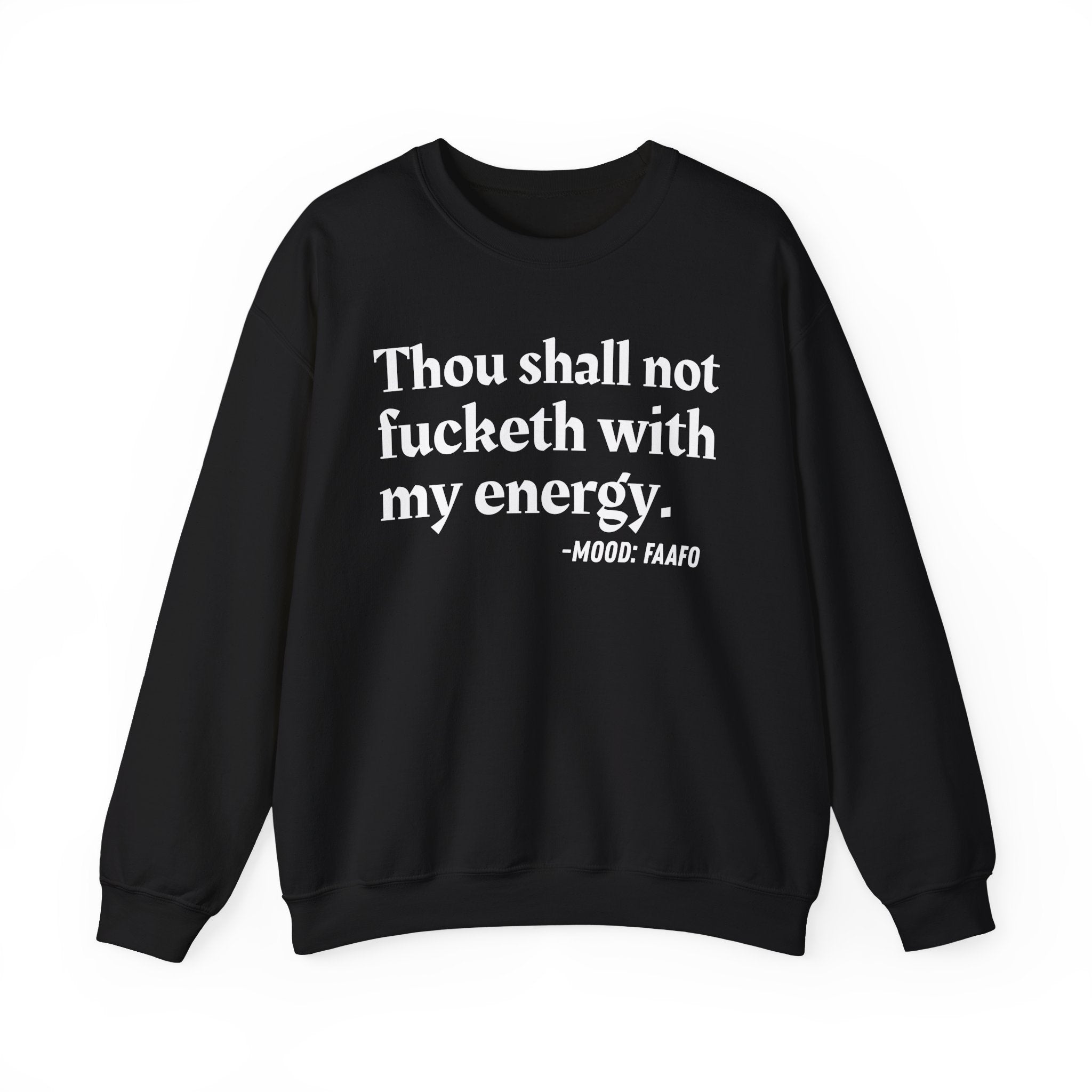 Thou Shall Not Fucketh With My Energy — Vintage Money Mood Sweatshirt