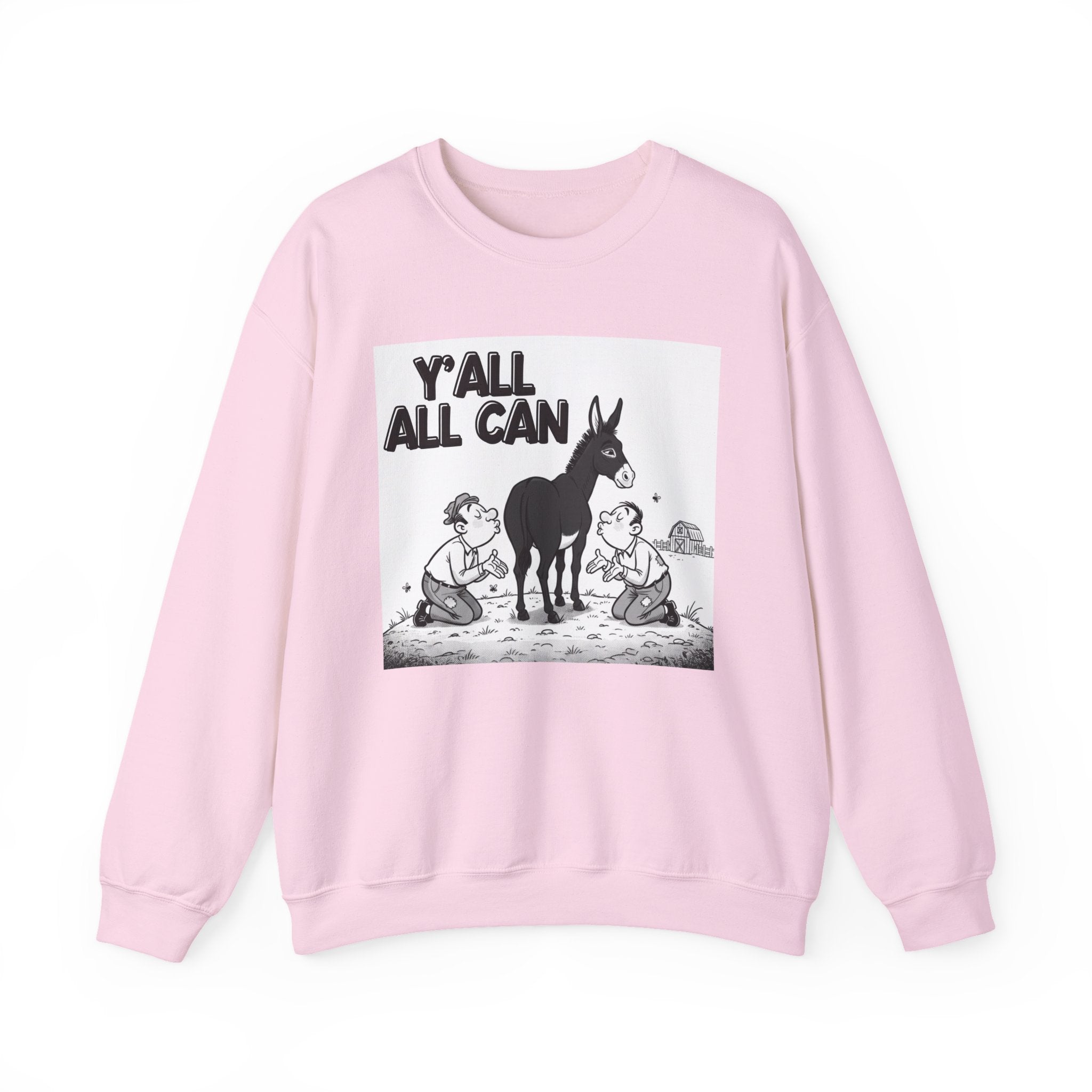 Y'all All Can (Kiss My Black Ass) — Sweatshirt