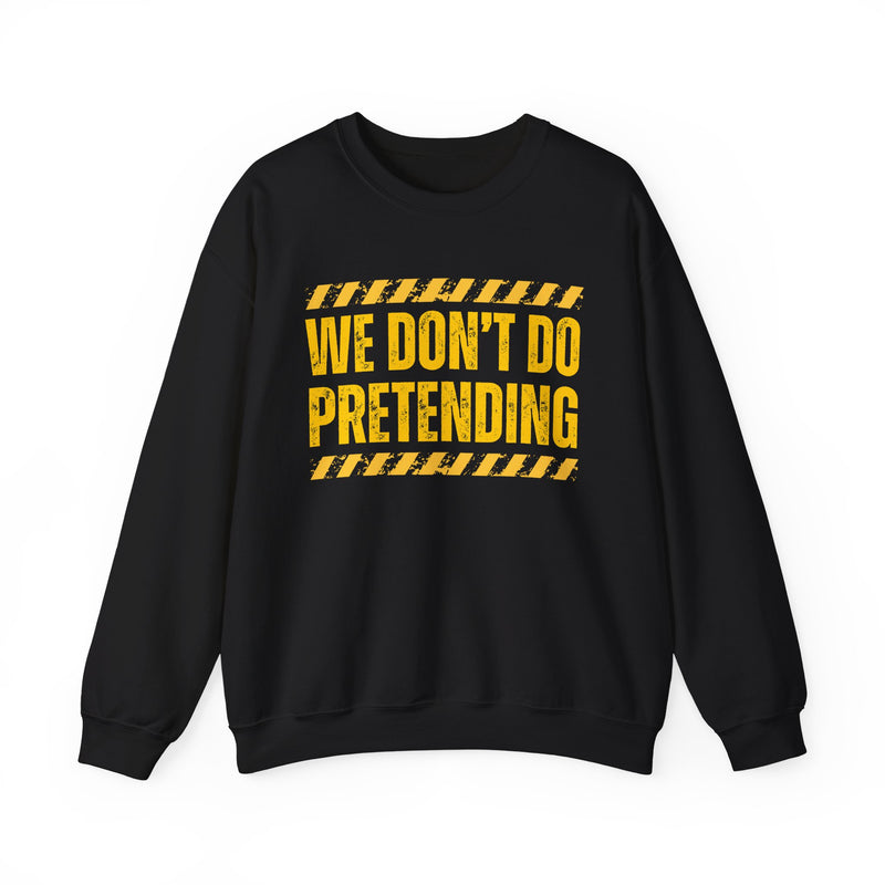 Navy sweatshirt with yellow bubble lettering reading WE DON'T DO PRETENDING, alternate view.