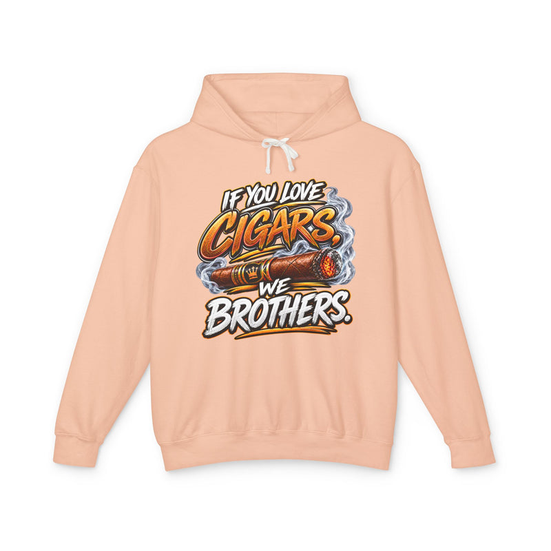 If You Love Cigars We Brothers －Cigar Lovers Hoodie