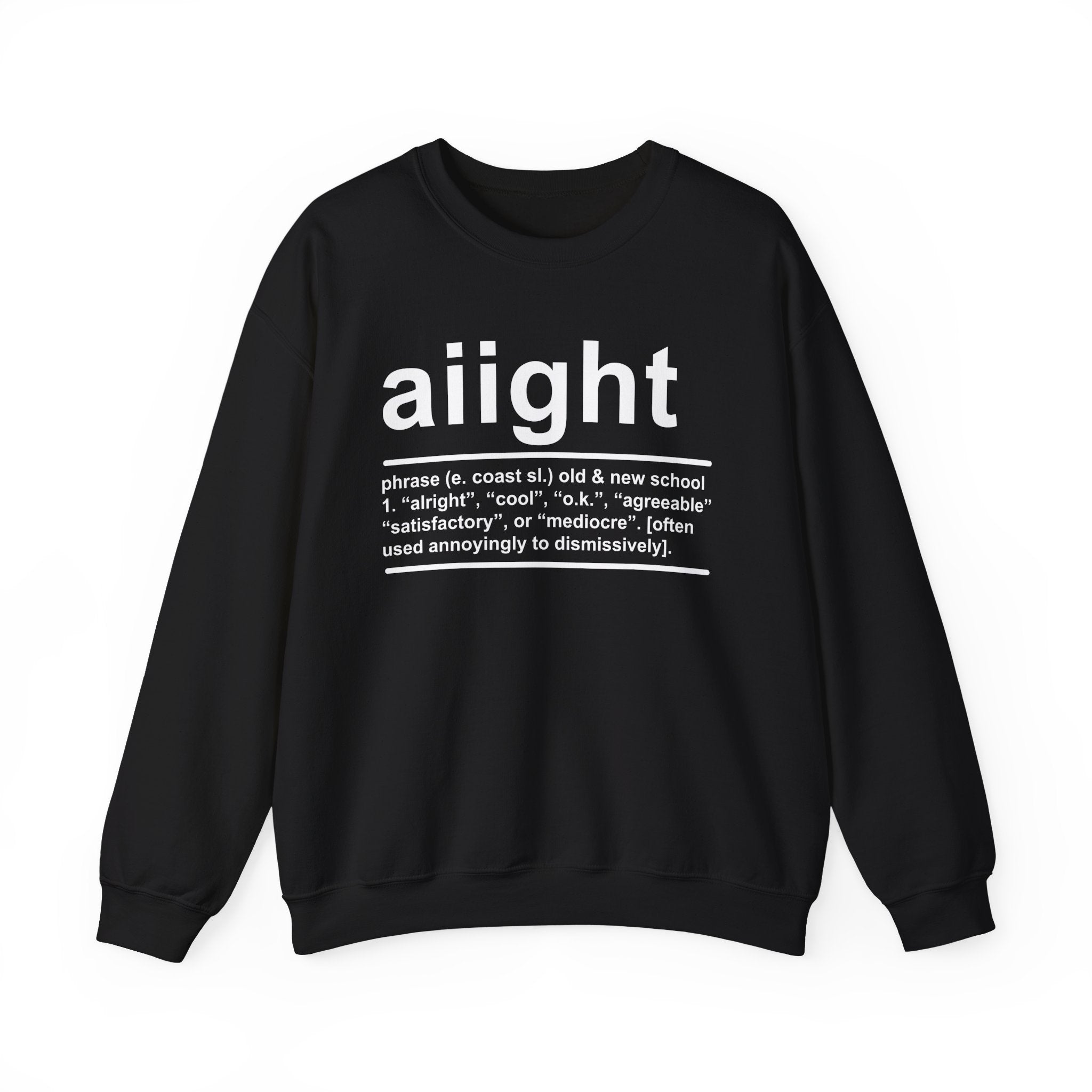 Aiight - Sweatshirt