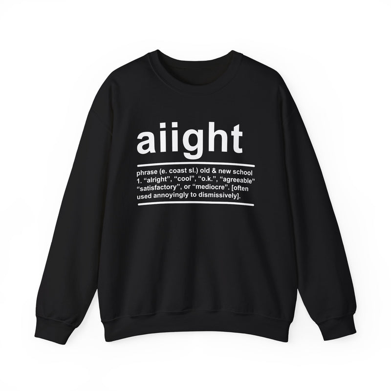 Aiight — Sweatshirt