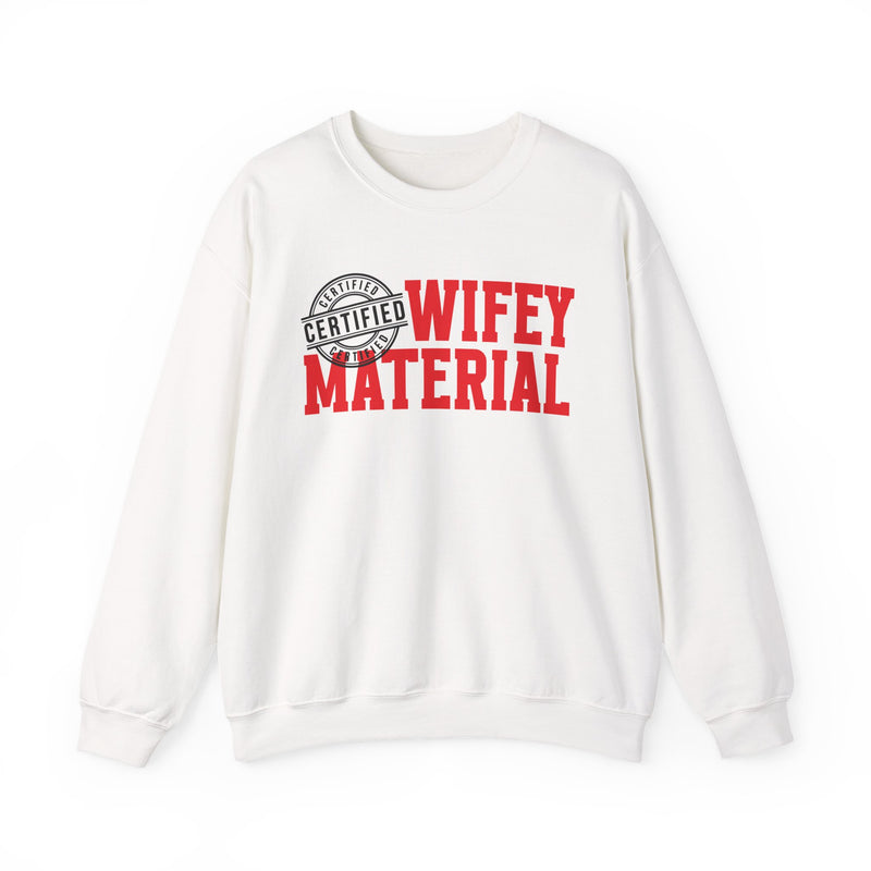 Wifey Material Certified－Marriage Minded Statement Sweathsirt