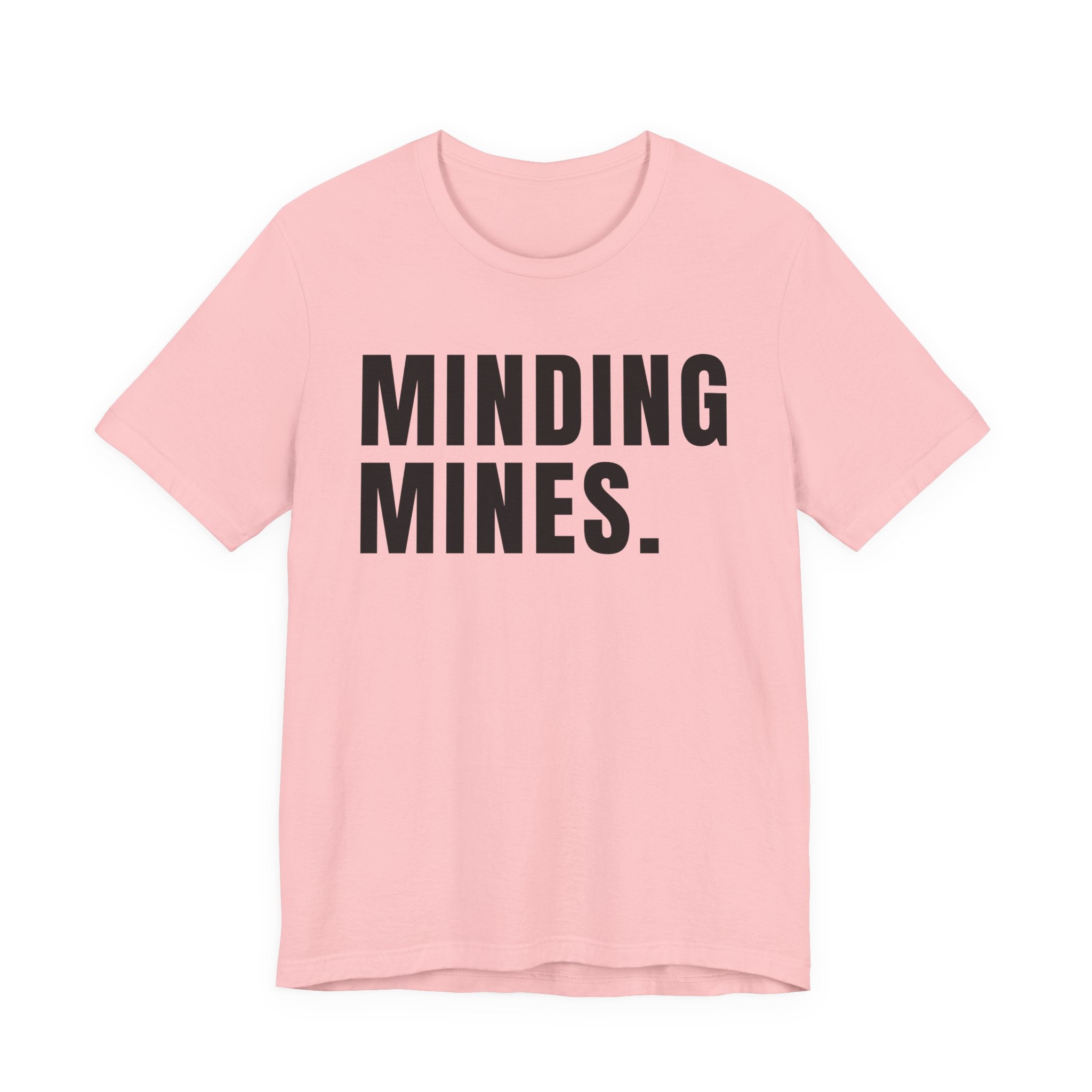 Minding Mines T-Shirt