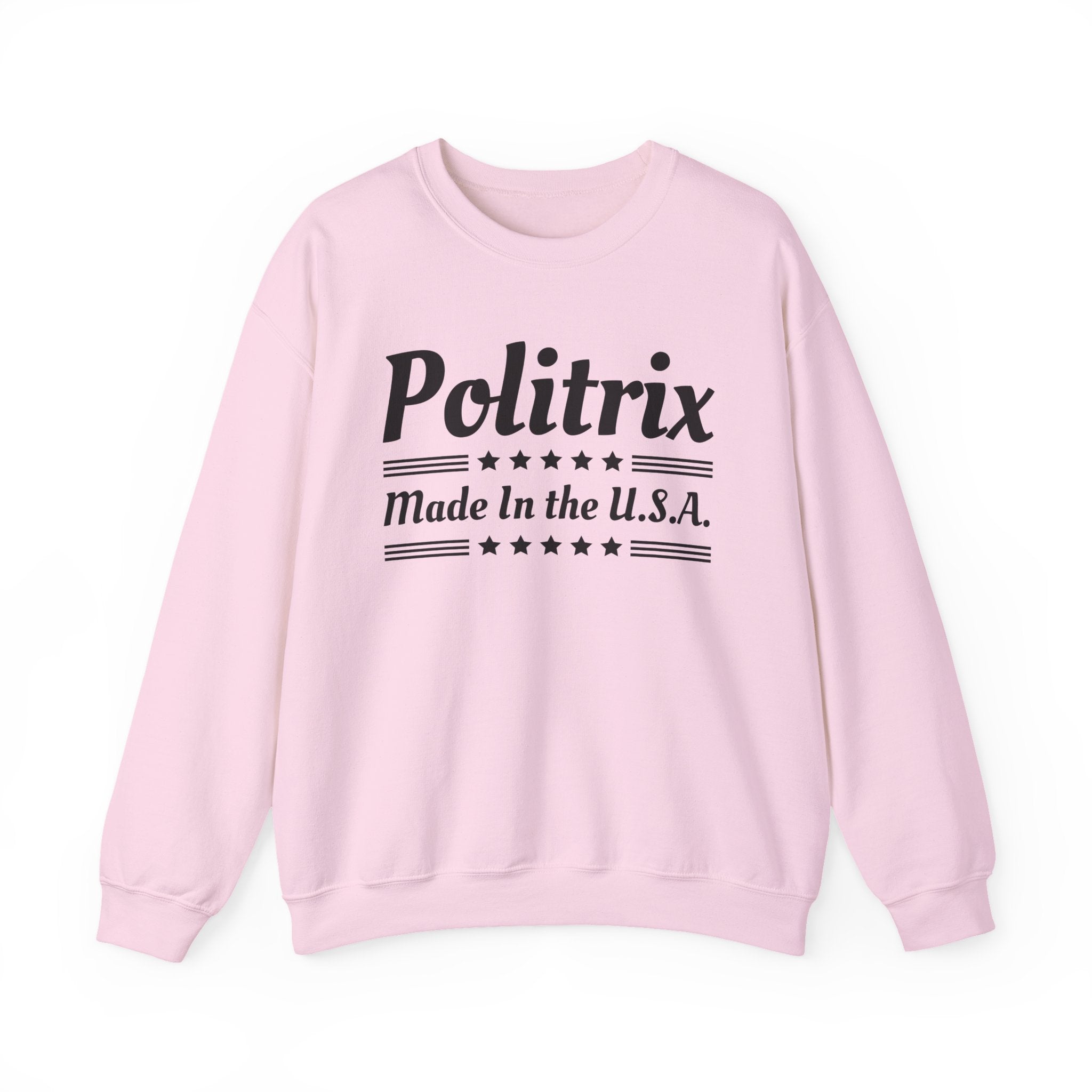 Politrix Made In The USA Sweatshirt