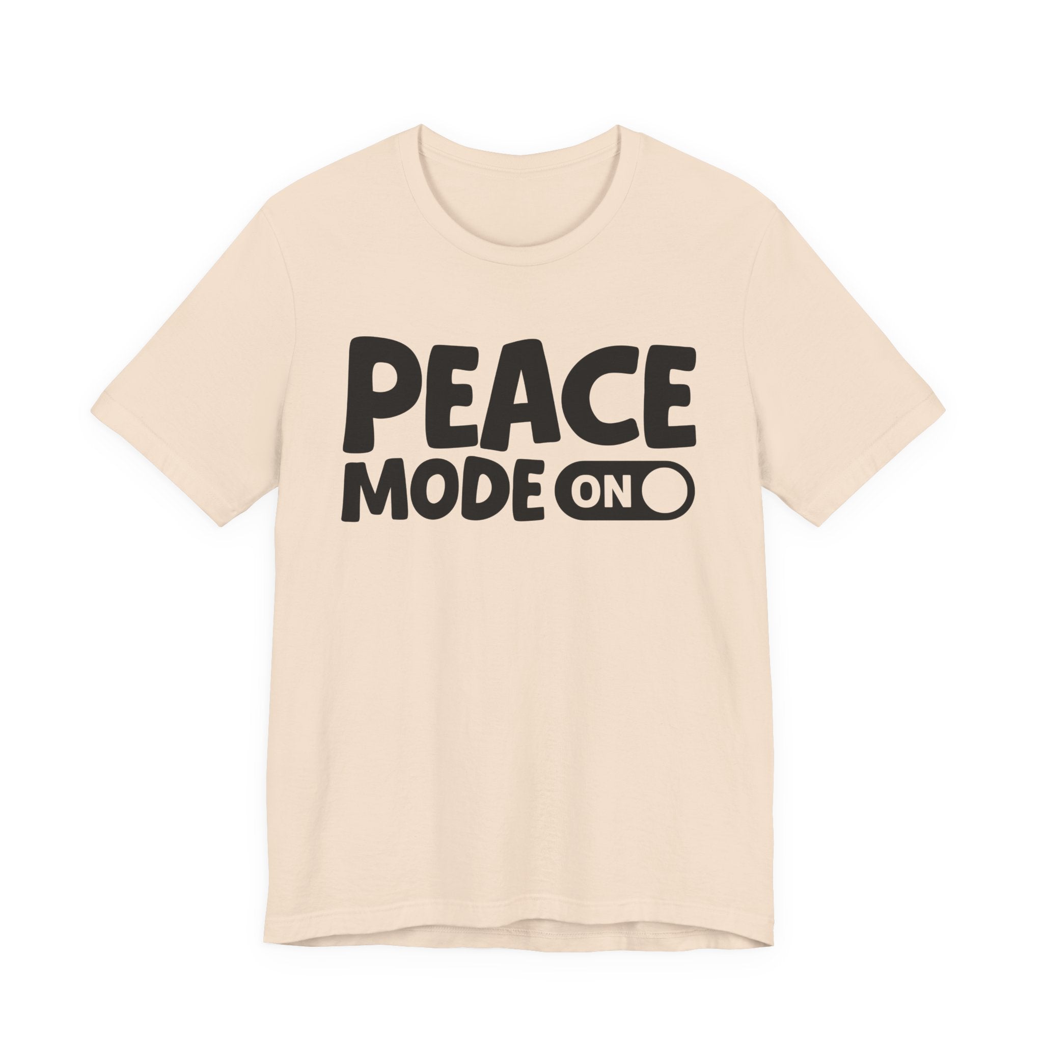 Peace Mode On — Motivational Positive Graphic Tee