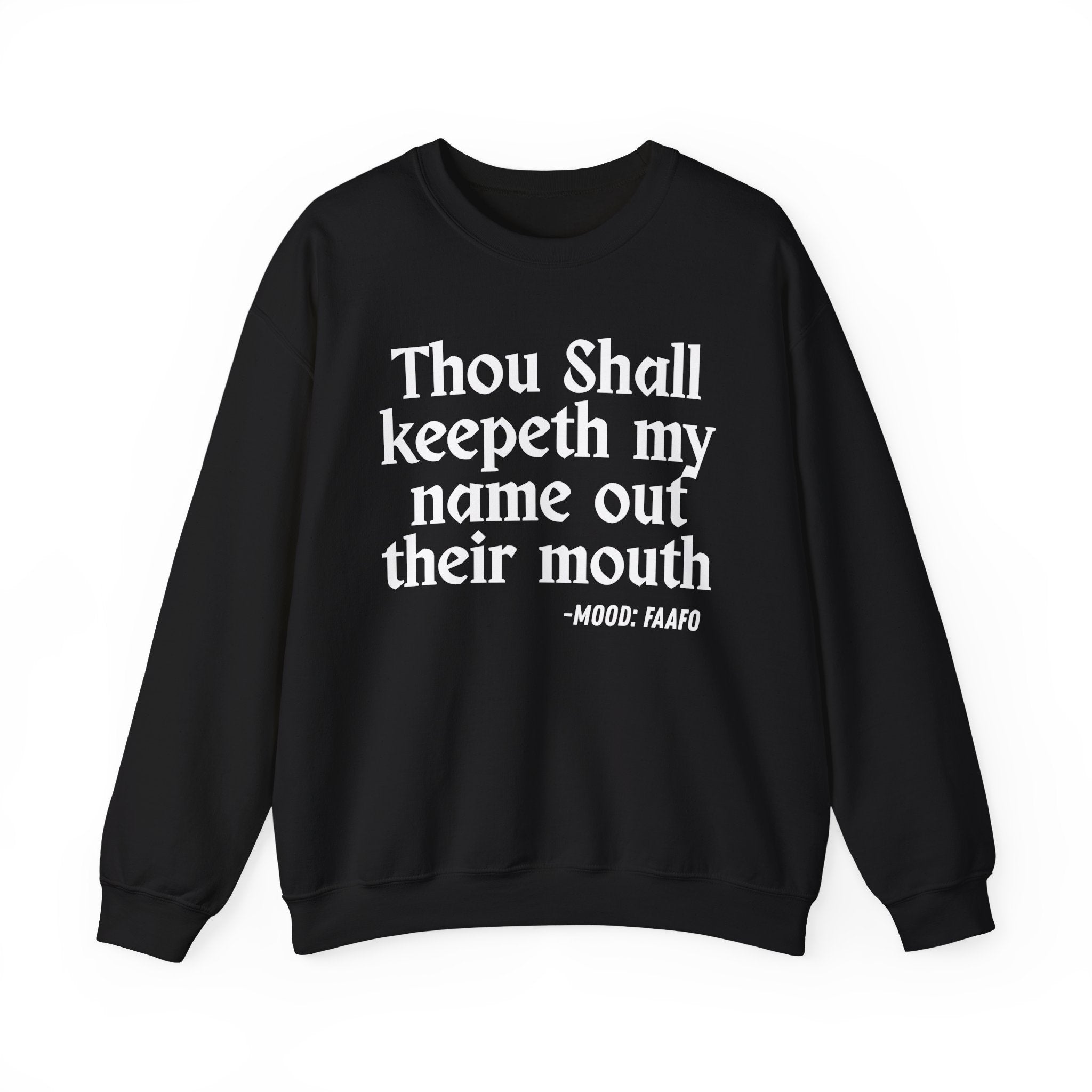 Thou Shall Keepeth My Name Out Their Mouth — Funny Financial Quote Sweatshirt