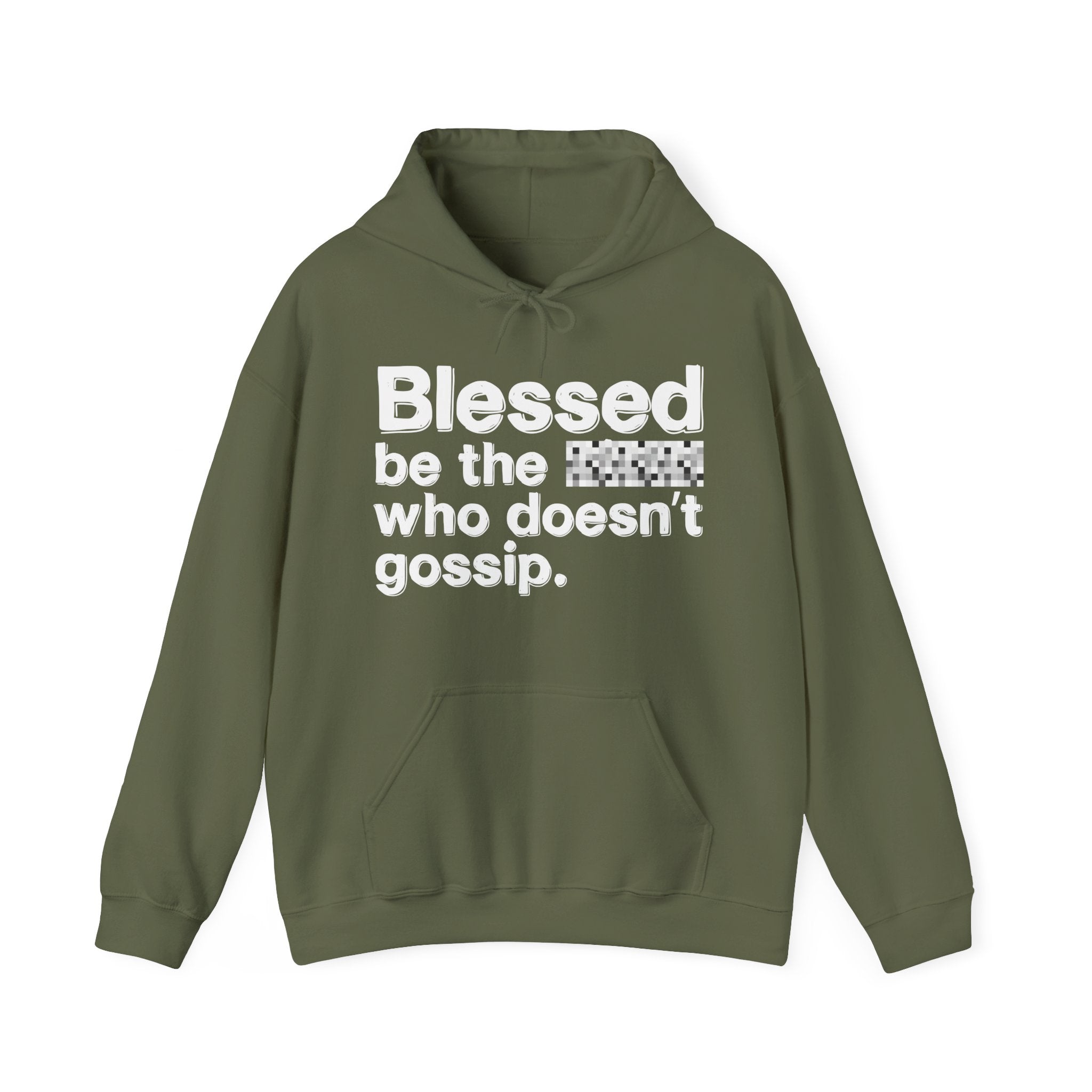Blessed Be The Bitch Who Doesn't Gossip — Funny Inspirational Hoodie