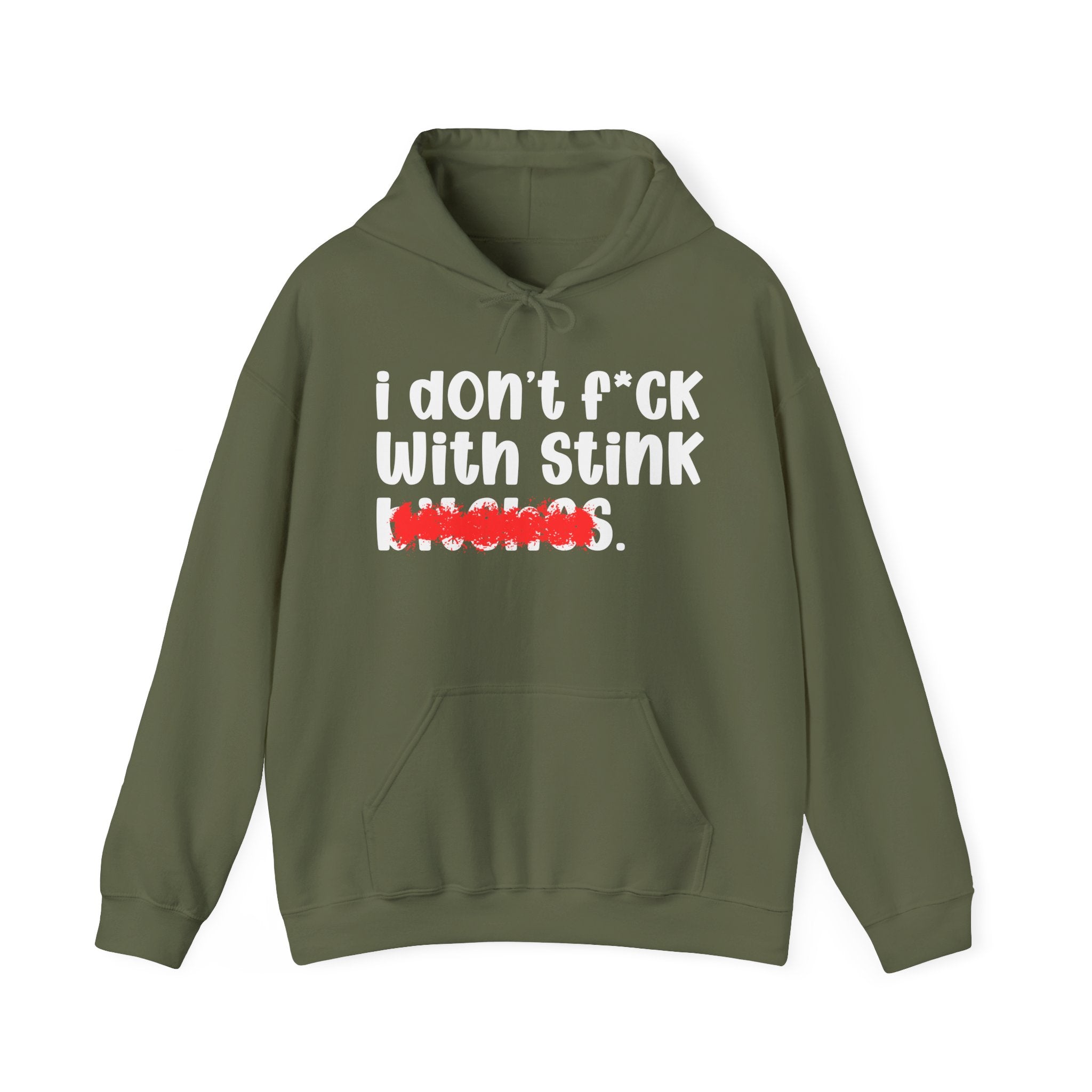 I DON'T FUCK WITH STINK BITCHES — Bold Sarcastic Hoodie