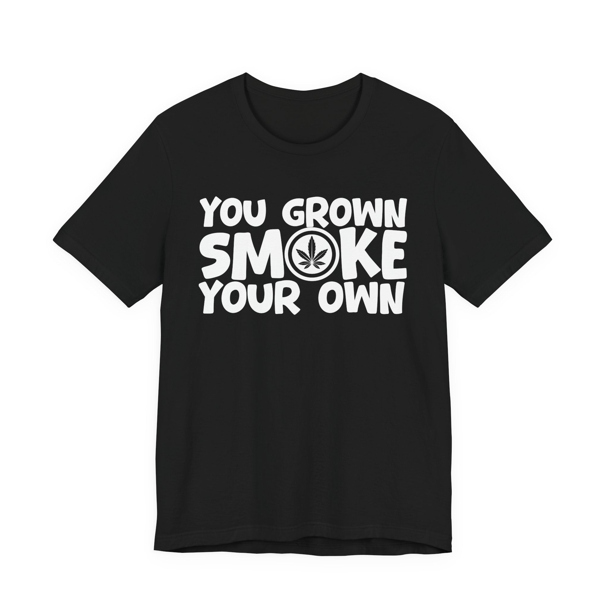 You Grown Smoke Your Own - Funny Back In The Days T-Shirt