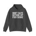 Don't Date Outside My Fico Score - Hoodie