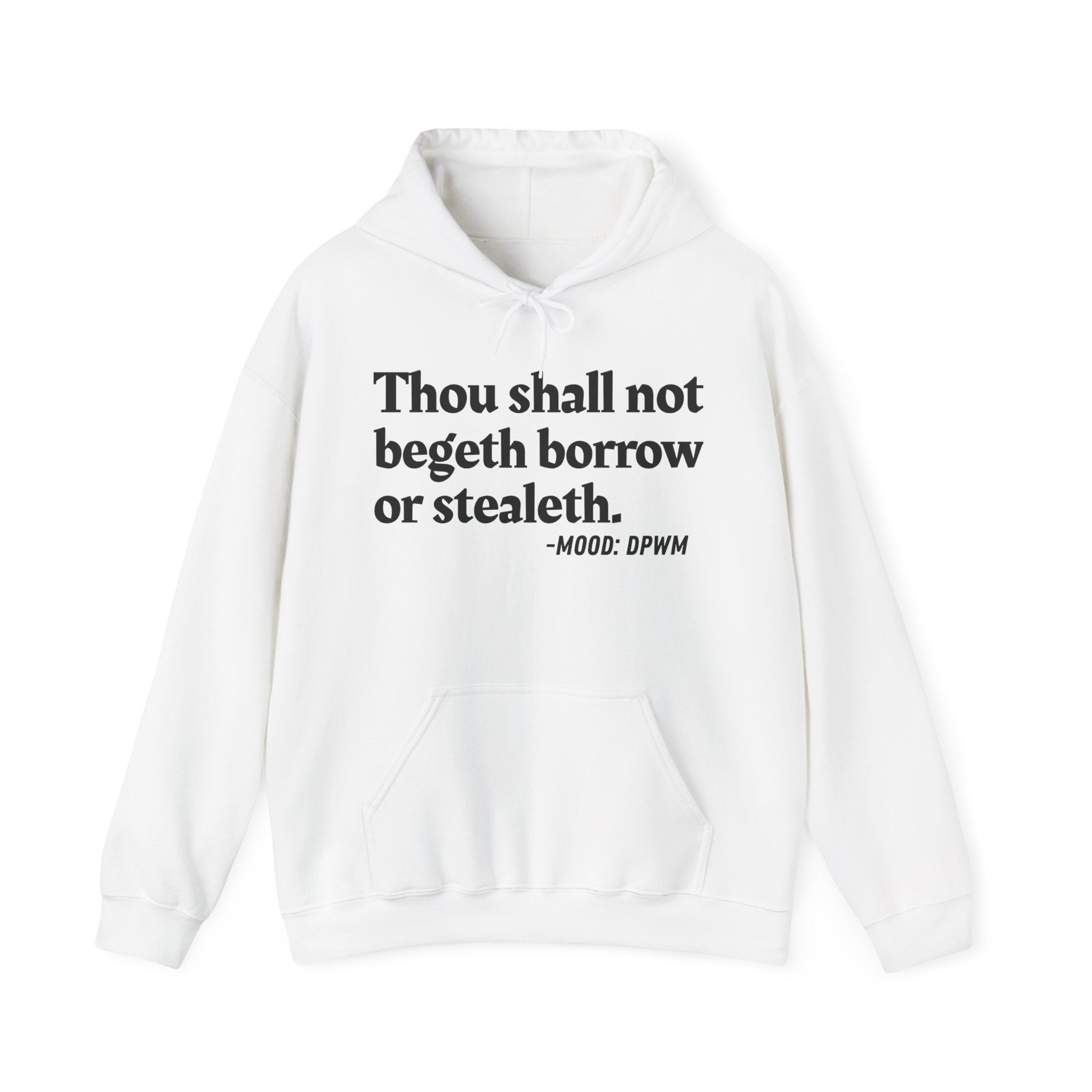 Thou shall not Begeth Borrow Or Stealeth — Vintage Hoodie