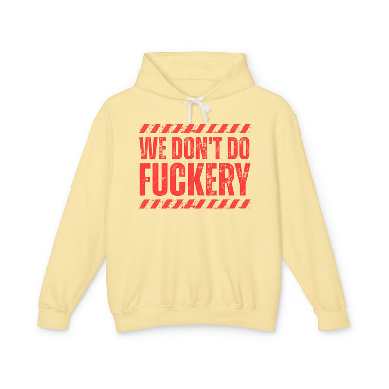 We Don't Do Fuckery－Couples Boundary Hoodie