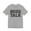 Boss Talk - Tshirt