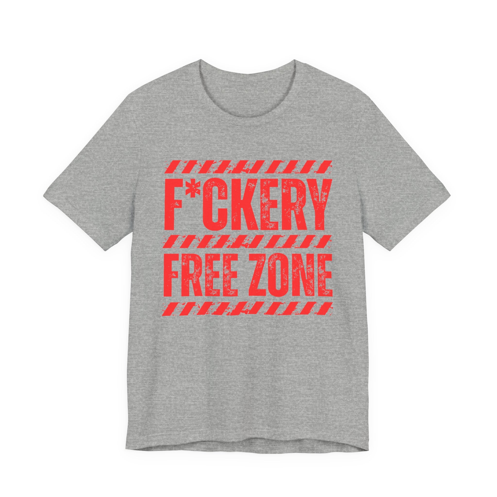 Fuckery Free Zone － Humorous Energy T-shirt