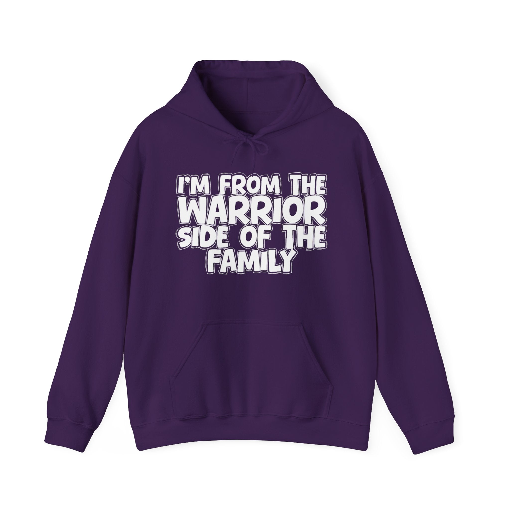 I'm From The Warrior Side Of The Family — Funny Sarcastic Family Gift Hoodie