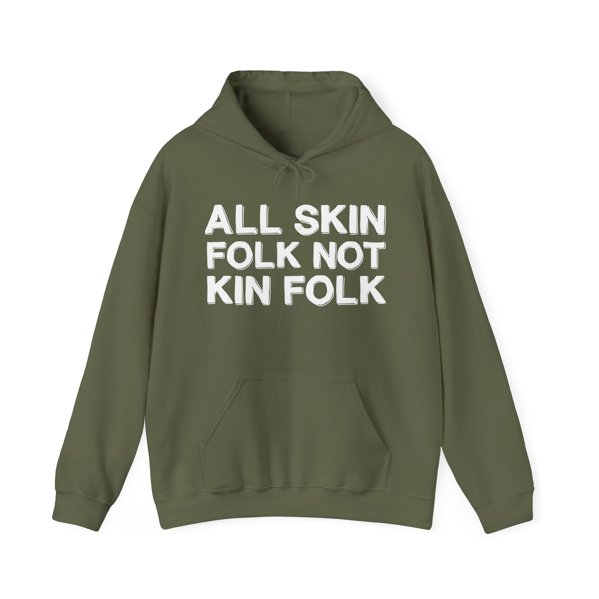 All Skin Folk Not Kin Folk - Black Saying Statement Hoodie