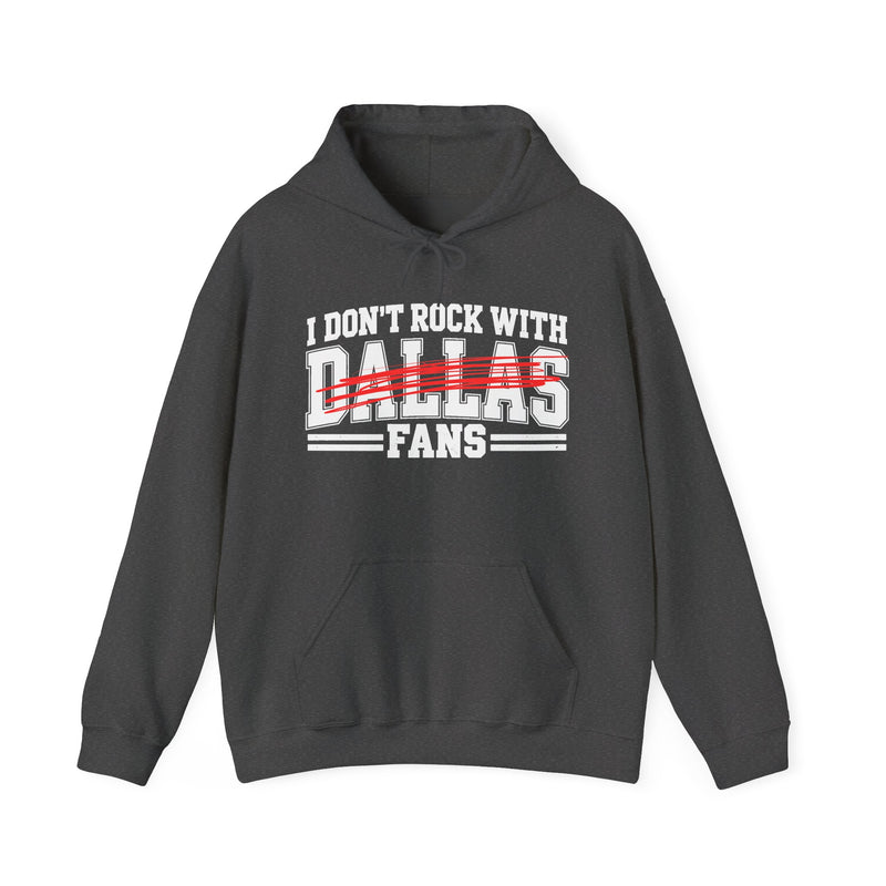 I Don’t Rock With Dallas Fans – Funny Sport Rivalry Hoodie