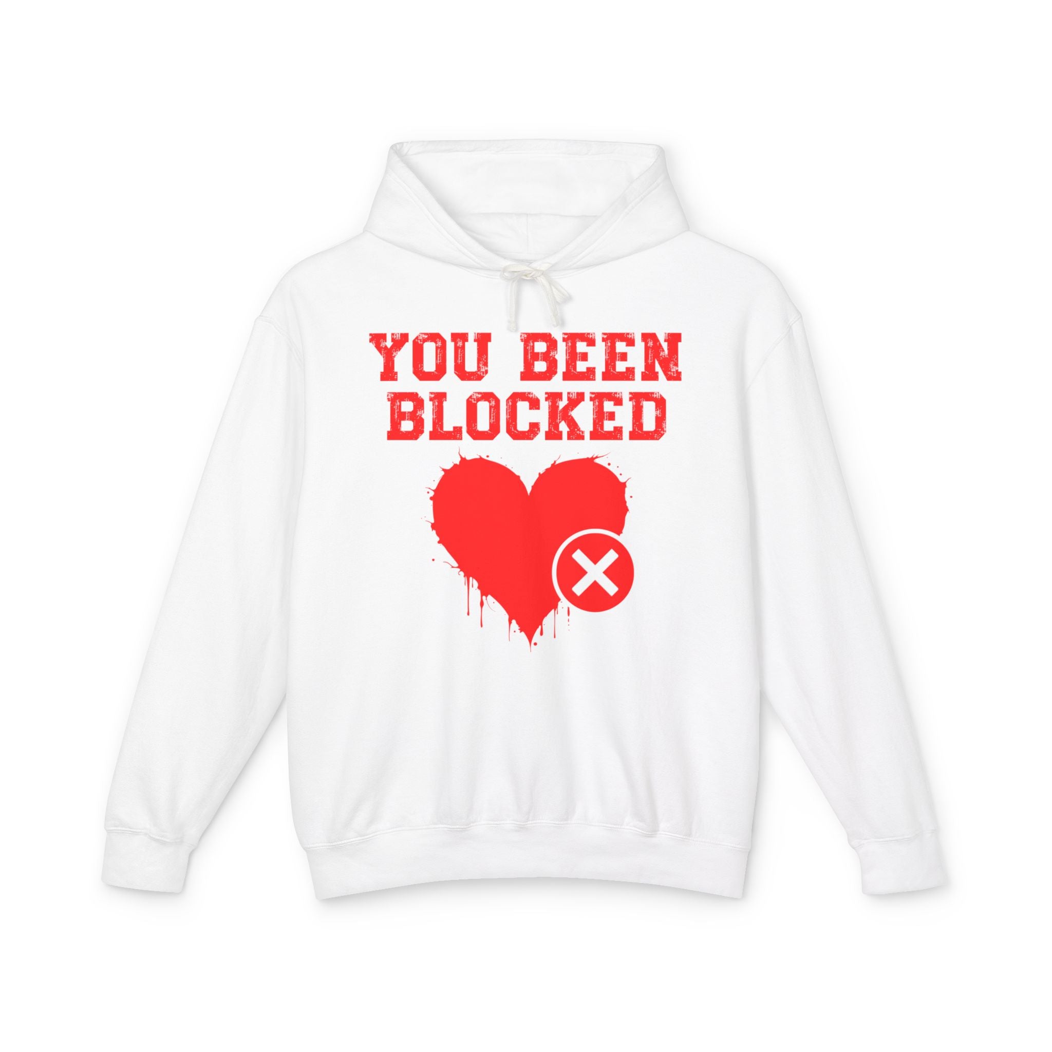 You Been Blocked Heart — Hilarious Rejection Hoodie