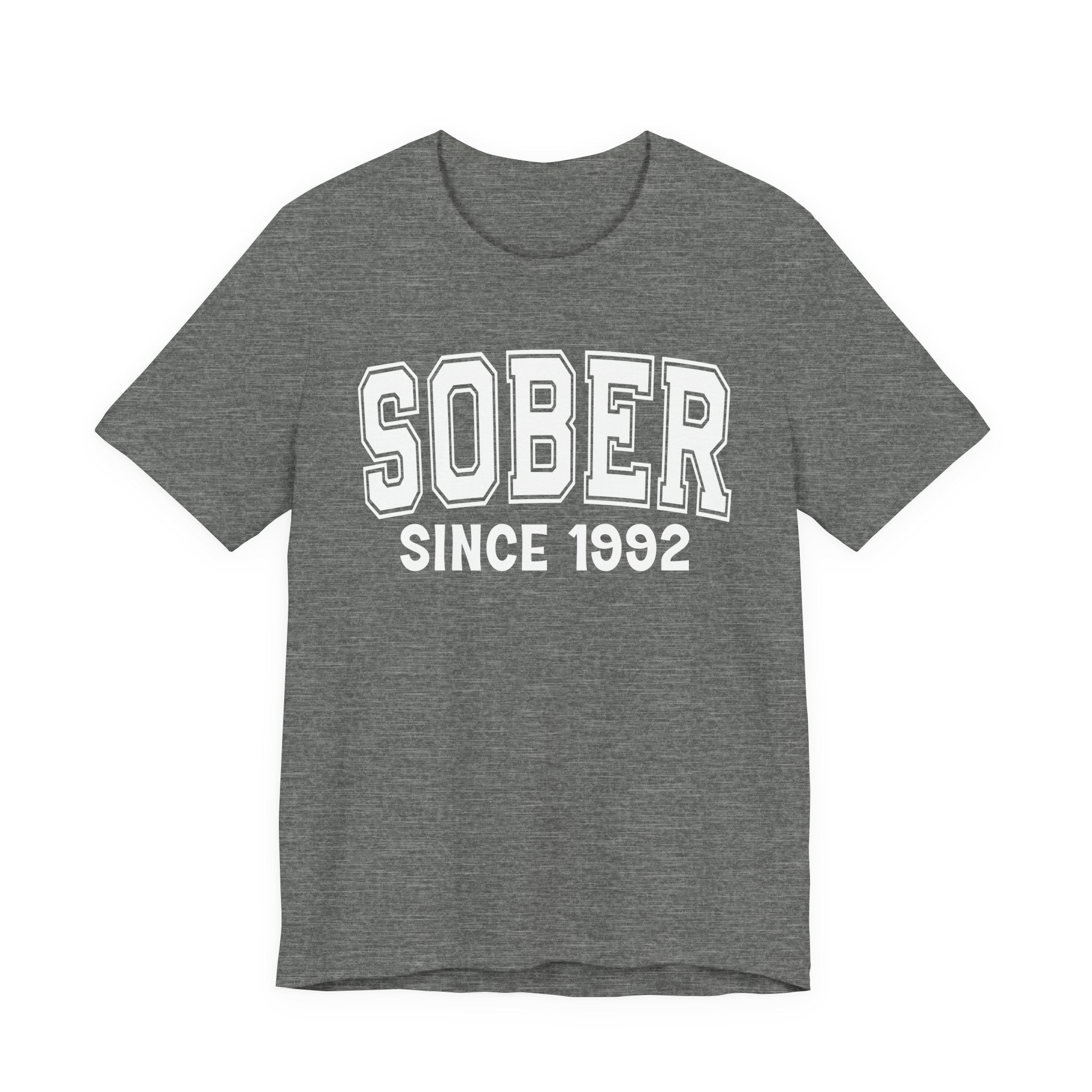 Sober Personalization T-Shirt - Add Your Special "Since Date"