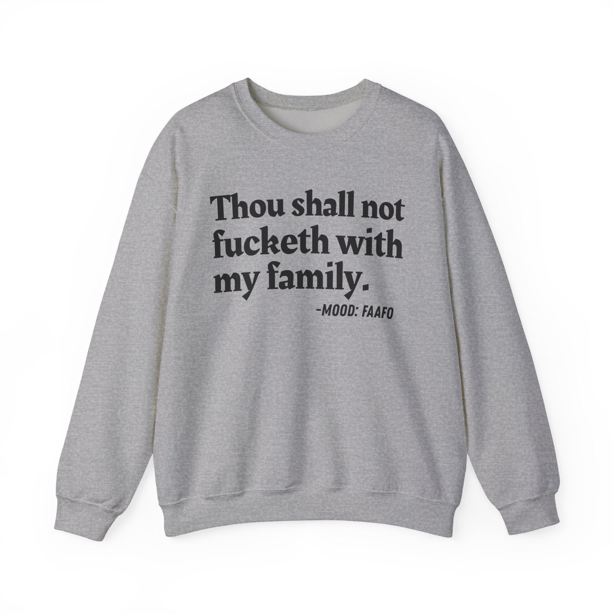 Thou Shall Not Fucketh With My Family  — Vintage Money Mood Sweatshirt