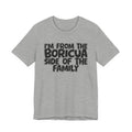 I'm From the Boricua Side of the Family - Funny Family Statement Tee