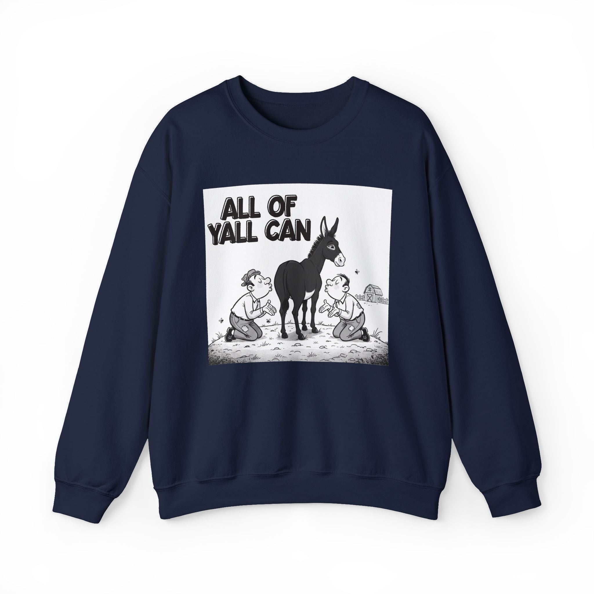 All Of Yall Can (Kiss My Black Ass) - Sweatshirt