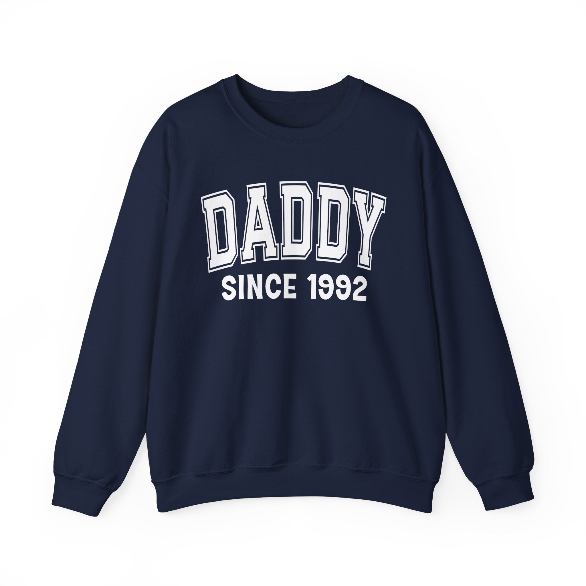 Daddy Personalization Sweatshirt - Add Your Special "Since Date"