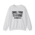 Gen X Slang Sweatshirt - Small Thing To  A Giant