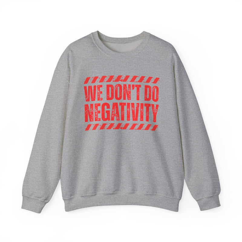 We Don't Do Negativity－Couples Boundary Sweatshirt