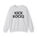 Kick Rocks Sweatshirt